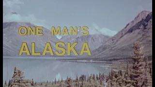 One Man's Alaska