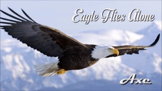 Axe - Eagle Flies Alone