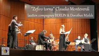 "Zefiro torna" Claudio Monteverdi | lautten compagney BERLIN & Dorothee Mields