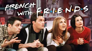 Practice French Listening with TV: Friends