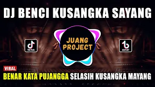 DJ BENCI KUSANGKA SAYANG REMIX VIRAL TIKTOK TERBARU 2022