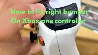 How to fix Right bumper on a Xbox controller