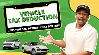 Vehicle Tax Deduction: 8 Cars You Can Get TAX FREE - Section 179