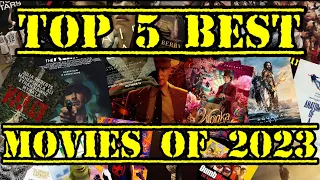 The Top 5 BEST Movies 2023