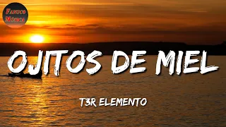 ♬ Ojitos De Miel - T3R Elemento || Junior H, Calibre 50, Maluma (LetrasLyrics)