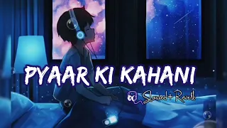 Pyaar Ki Ek Kahani || Krrish || Sonu Nigam, Shreya Ghosal || slowed+reverb