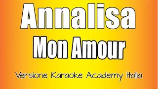 Annalisa - Mon Amour (Versione Karaoke Academy Italia)