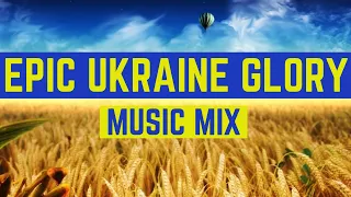 Epic Ukraine Glory Music Mix 🇺🇦 Эпiчний Музичний Мiкс Української Слави 🇺🇦