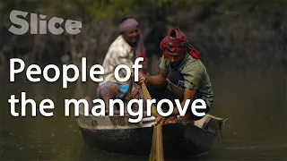 Bangladesh: Living in the Sundarbans | SLICE