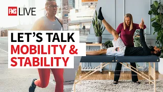FMS Live | Let's Talk Mobility & Stability