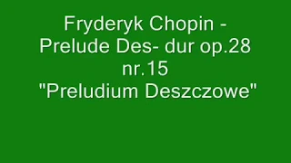 Fryderyk Chopin - Preludium Des-dur op. 28 nr.15 (Preludium Deszczowe)