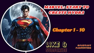 Marvel: Start to create Hydra [ Chapter 1 - 10 ]