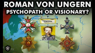 Psychopath or Visionary? Who was Roman von Ungern-Sternberg?📜 World War I / Russian Revolution