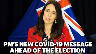 PM Jacinda Ardern on how Covid-19 will be maintained in the lead-up to the election