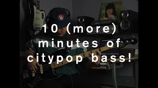 10 (more) minutes of C i t y p o p Bass (Anri, Casiopea, Piper, Takako Mamiya, + more)