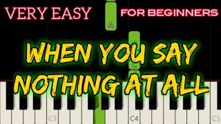 VERY EASY PIANO TUTORIAL FOR BEGINNERS ( WHEN YOU SAY NOTHING AT ALL - RONAN KEATING )