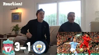 LIVERPOOL 3-1 MANCHESTER CITY FATHER AND SON LIVE REACTION  -  LFCFamily