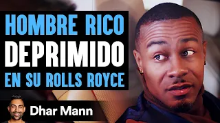 Hombre Rico En Su Rolls Royce Está Deprimido El Final Es Impactante | Dhar Mann