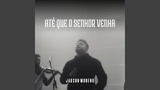 Até Que o Senhor Venha (Cover)