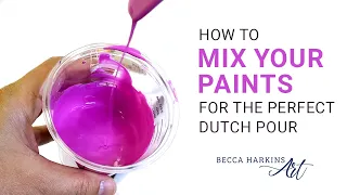 How to mix your paints for the perfect dutch pour acrylic pour painting