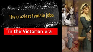 The craziest female jobs in the Victorian era #11