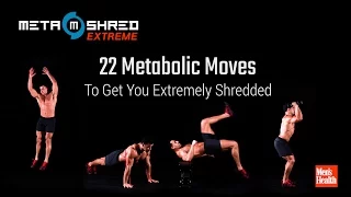 22 Metabolic Moves to Get You Extremely Shredded