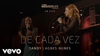 Sandy, Agnes Nunes - De Cada Vez (Ao Vivo Em São Paulo / 2022)