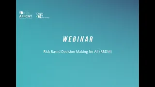 How to make « Risk Based Decision Making for All (RBDM)  Webinar - AFPCNT 04-24-2024