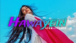 Hawayein 🥀 || {slow+reverb} || use headphone mind relex || #viral #trending #song #lofi #arijitsingh