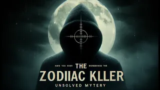 "Unmasking the Zodiac Killer: The Chilling Mystery That Haunts America"