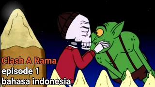 [ Clash-A-Rama ] EP1 - Pertandingan Terakhir yang Merebut Kehormatan