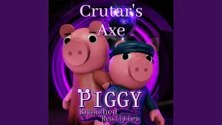 Crutar's Axe (From Piggy Branched Realities Chapter 2)