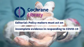 Policy makers must act on incomplete evidence in responding to COVID‐19