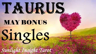 TAURUS - They're Coming To Love You! The One You Always Wanted & Loved!🌹😘 May BONUS Singles