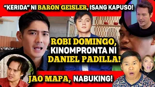 ROBI DOMINGO, KINOMPRONTA NI DANIEL PADILLA! 🔴 WIFE NI BARON, TINALAKAN ANG BABAE NG AKTOR!