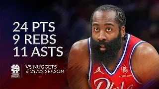 James Harden 24 pts 9 rebs 11 asts vs Nuggets 21/22 season