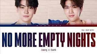 【Joong x Dunk】 No More Empty Nights Ost.Our Skyy แล้วแต่ดาว (Color Coded Lyrics)