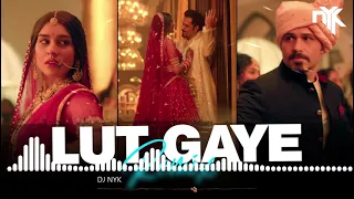 Lut Gaye (DJ NYK Remix ) | Jubin Nautiyal