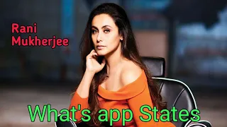 Rani Mukherjee| New video is just for you What's app States