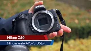 Nikon Z50 | Bildqualität, Autofokus, Serienbild, 4K-Video & App im Test [Deutsch]