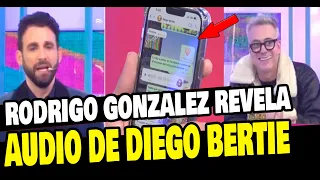 EL ÚLTIMO AUDIO DE DIEGO BERTIE QUE LE ENVIÓ A RODRIGO GONZALEZ ANTES DE SU PARTIDA