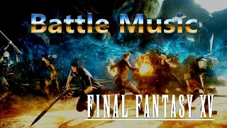 Final Fantasy XV || BATTLE MUSIC || Official OST Soundtrack || Yoko Shimomura || GMV/AMV