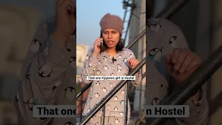 That one Hygienic girl in Hostel | Salonayyy | Saloni Gaur