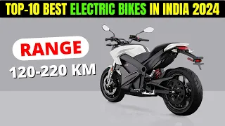 TOP 10🔥BEST ELECTRIC BIKES TO BUY IN INDIA 2024 | Price, Range, Review | BEST ELECTRIC BIKE 2024