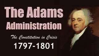 The Adams Administration