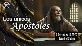 "Los únicos apóstoles" 2 Corintios 12:11-13 24/04/2024. P. Miguel A.