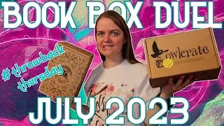 BOOK BOX DUEL | July 2023 | OwlCrate vs. FairyLoot unboxing #throwbackthursday