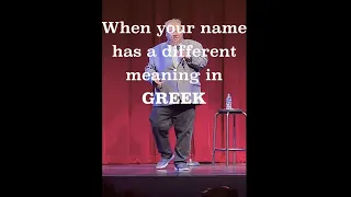 When your name has a different meaning in Greek!