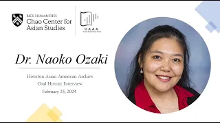 Interview with Naoko Ozaki | Houston Asian American Archive - Oral History Collection
