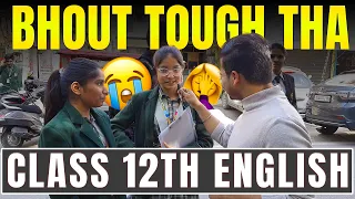 REACTION TO BHOUT TOUGH & LENGTHY EXAM😡😭 I CLASS 12TH I ENGLISH EXAM